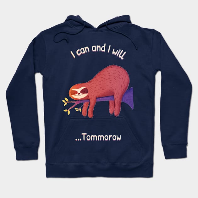 I can and I will Lazy day. Hoodie by Boztik-Designs